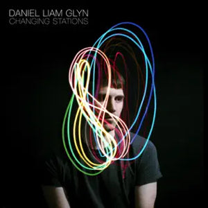 Daniel Liam Glyn Changing Stations Black LP