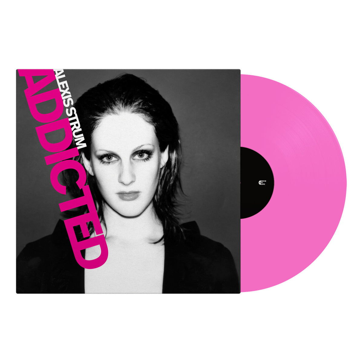 Alexis Strum Addicted Pink Vinyl FREE TOTE BAG **PREORDER**