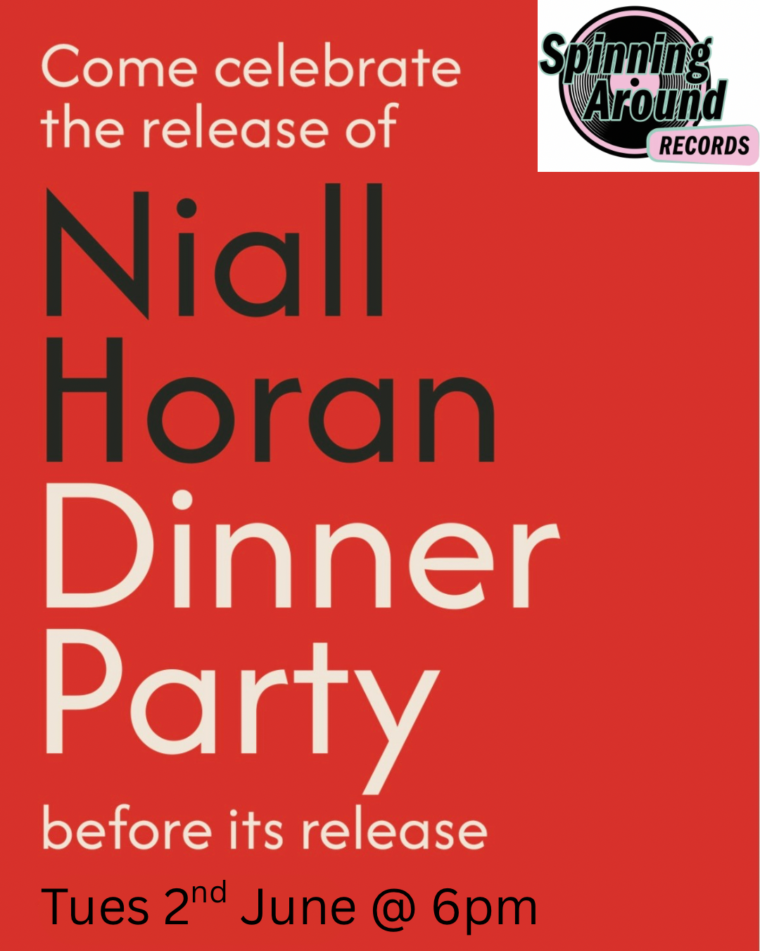 Niall Horan Dinner Party Advance Album Listening Party - Tues 2nd June @ 6pm