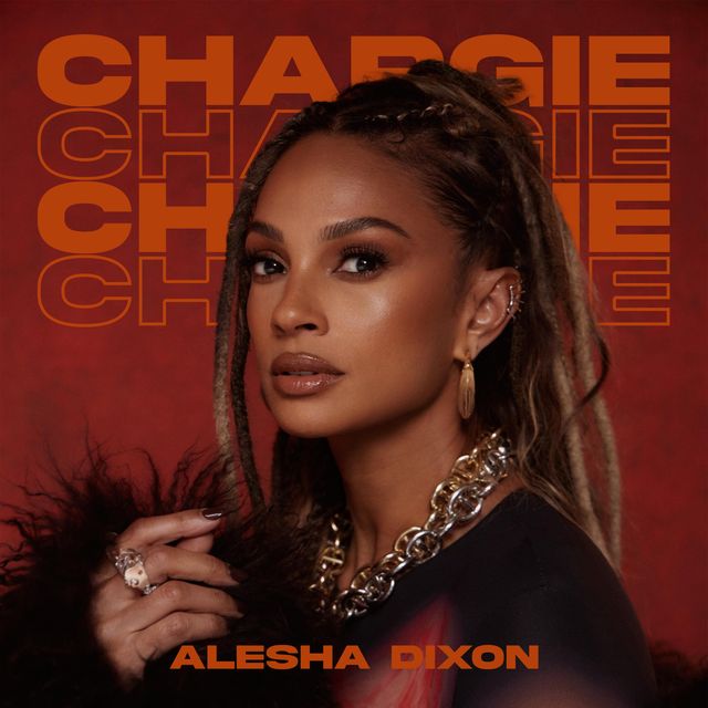 Alesha Dixon	Chargie 7" Orange Vinyl Record Store Day Black Friday