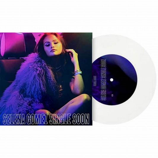 Selena Gomez Single Soon 7" White Vinyl *SPECIAL BUY *