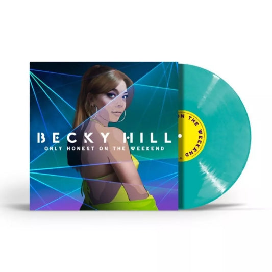 Becky Hill Only Honest On The Weekend *SPECIAL BUY *